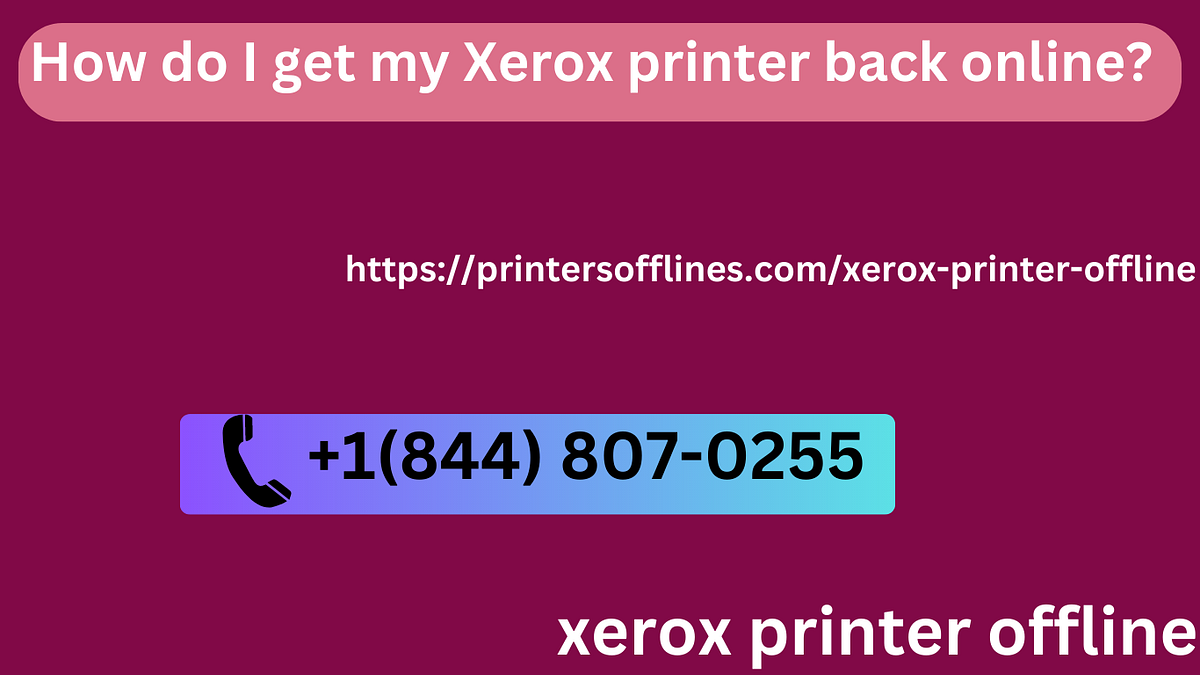 How do I get my Xerox printer back online? by Angken May, 2023 Medium