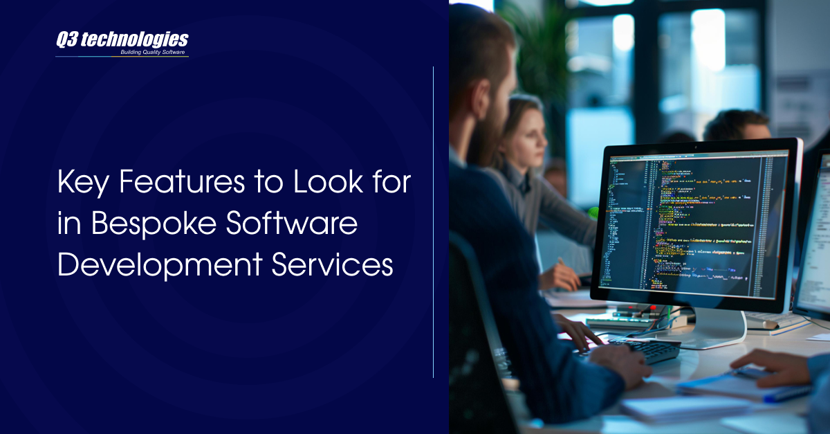 Key Features to Look for in Bespoke Software Development Services