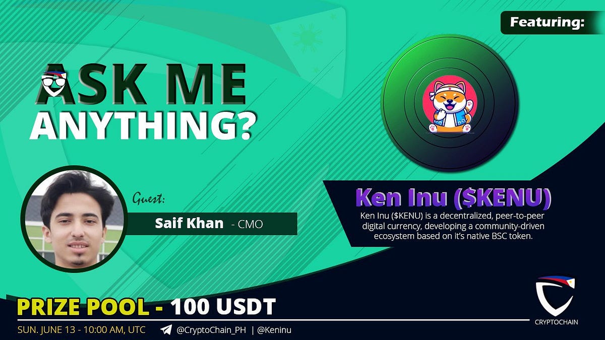 Ken Inu ($KENU) AMA Recap together with Saif Khan — CMO | by CryptoChain PH  | Medium