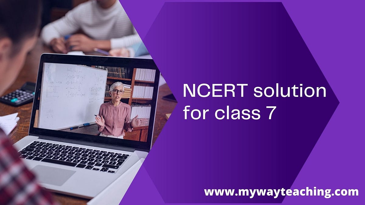 NCERT solution for class 7. NCERT Class 7 solutions are provided… by