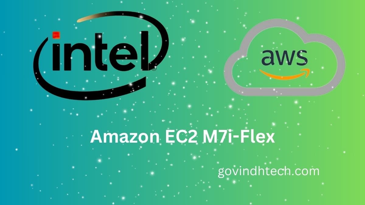 Introducing Amazon EC2 M7iFlex with Intel Inside! by Agarapu Ramesh