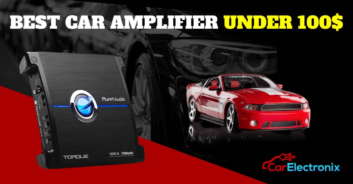 Best Car Amplifier under 100 Car Electronix Medium