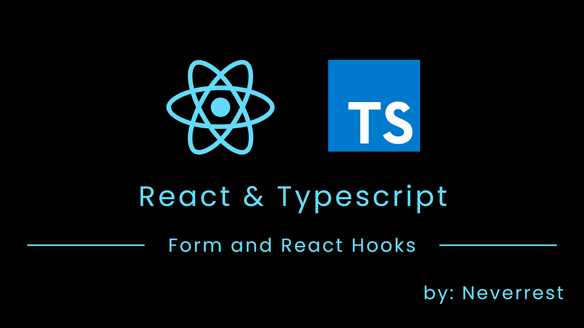 [React] TypeScript with React — Form submission and Hooks | by ...