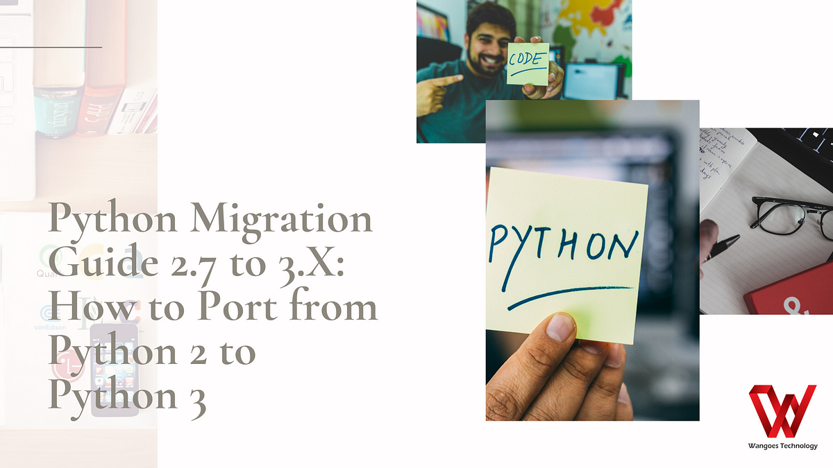 Python migration guide 2 7 to 3 x how to port from python 2 to python