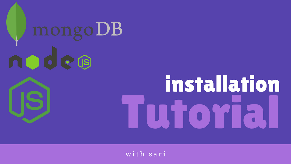 Beginner: Node js, Express js, and Mongodb Installation Tutorial for ...