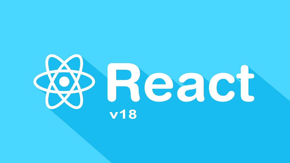 What s New In React 18 In This Quick Guide You Will Learn The By what-s-new-in-react-18-in-this-quick-guide-you-will-learn-the-by