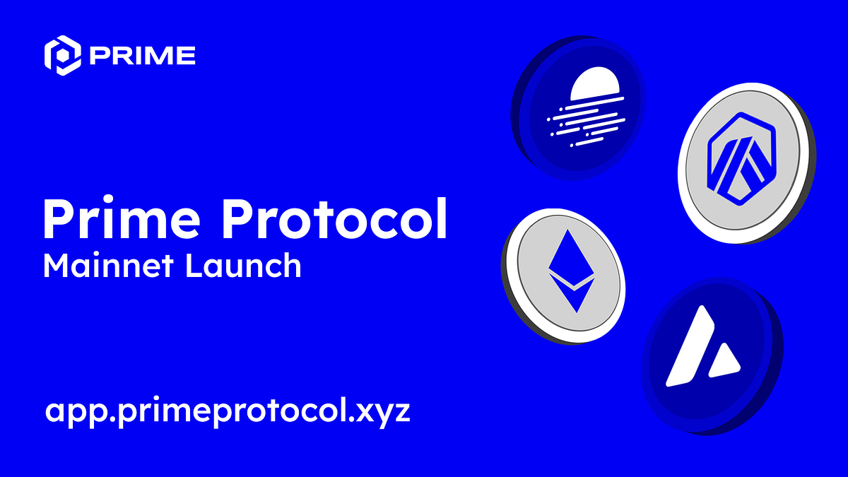 Prime Protocol is Live on Mainnet!