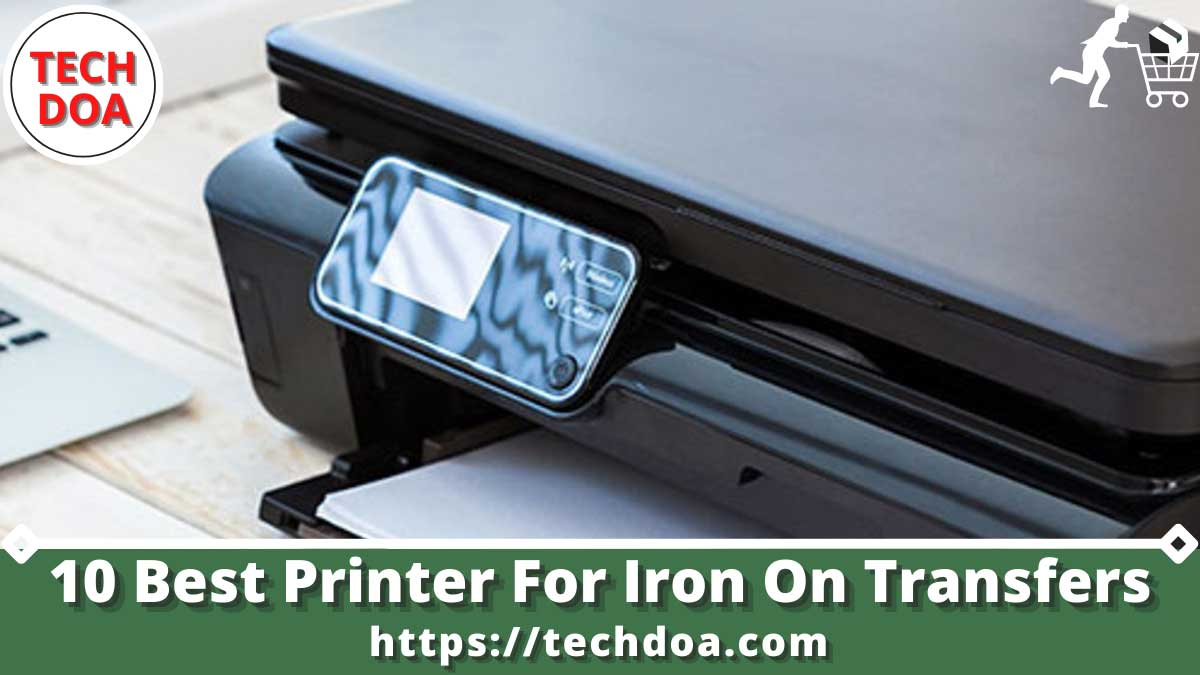 5 Best Printer For Iron On Transfers by Olivia Rosa SwipeOnIdea