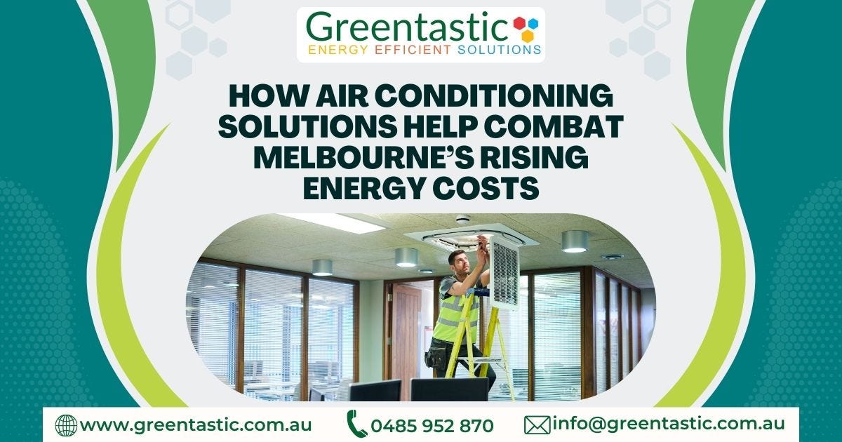 How Air Conditioning Solutions Can Help Melbourne Residents Beat Rising Energy Costs