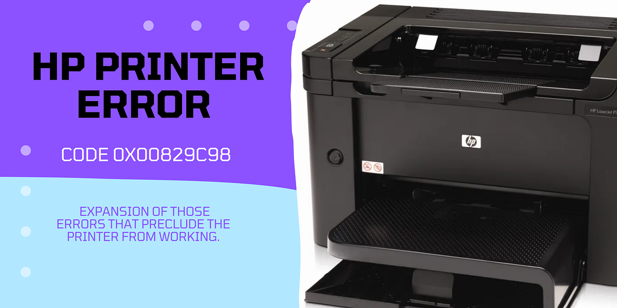 Fix HP Printer Envy ERROR CODE 0X00829C98 by Customer Supports