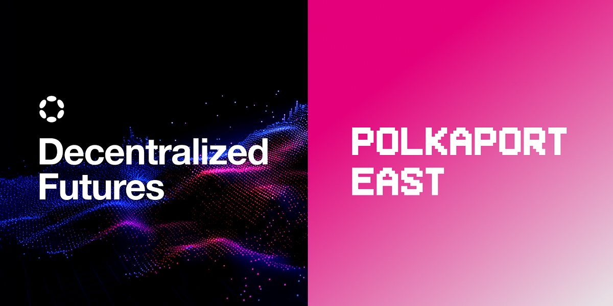 Decentralized Futures: Introducing Polkaport East