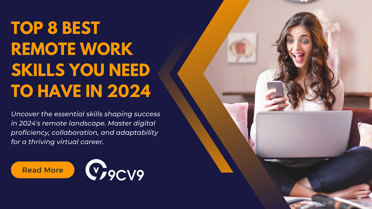 Top 8 Best Remote Work Skills You Need To Have In 2024 by 9cv9 HR and