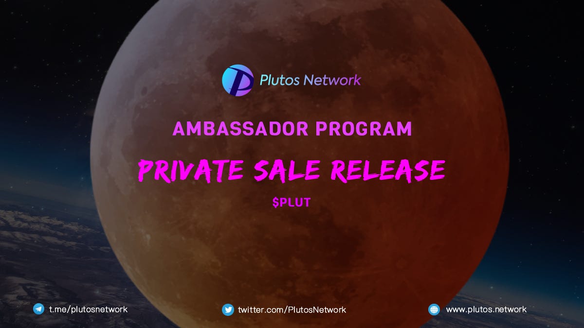 Plutos Network Ambassador Program | by PlutosNetwork | plutosnetwork |  Medium