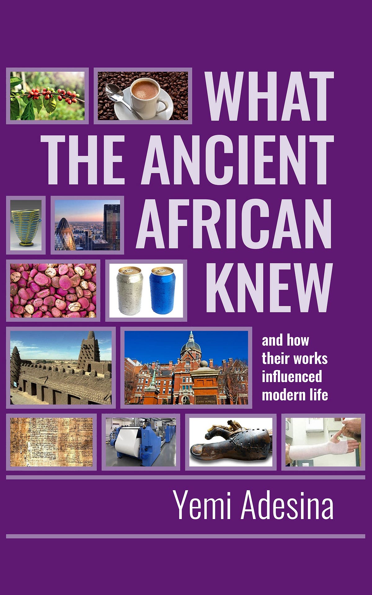 [READ] What the Ancient Africans Knew and how their works influenced