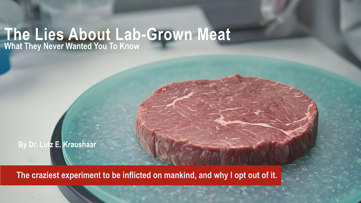 The Lies About Lab-Grown Meat– What They Never Wanted You To Know | by