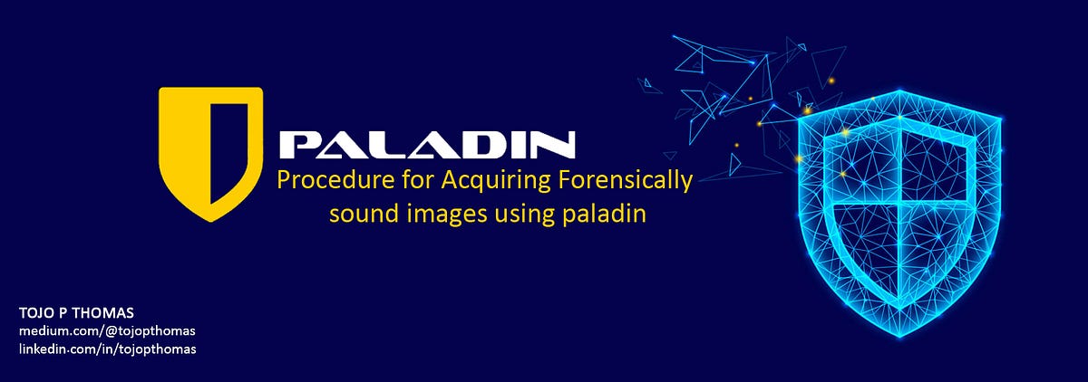 Procedure for Acquiring Forensically sound images using paladin | by TOJO P  THOMAS | Medium