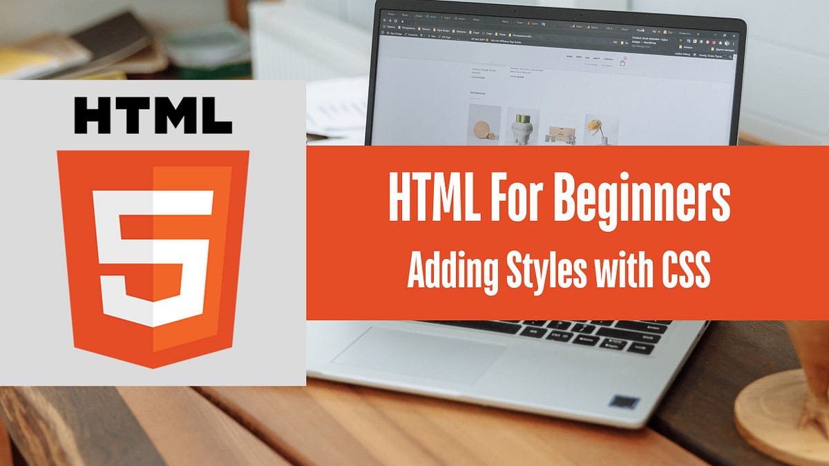 HTML-Adding Styles with CSS in HTML | by Coding Adventure with Emma ...