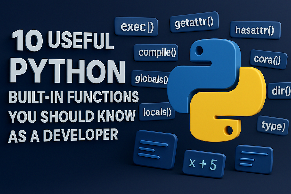 10 Useful Python Built-in Functions You Should Know as a Developer | by ...