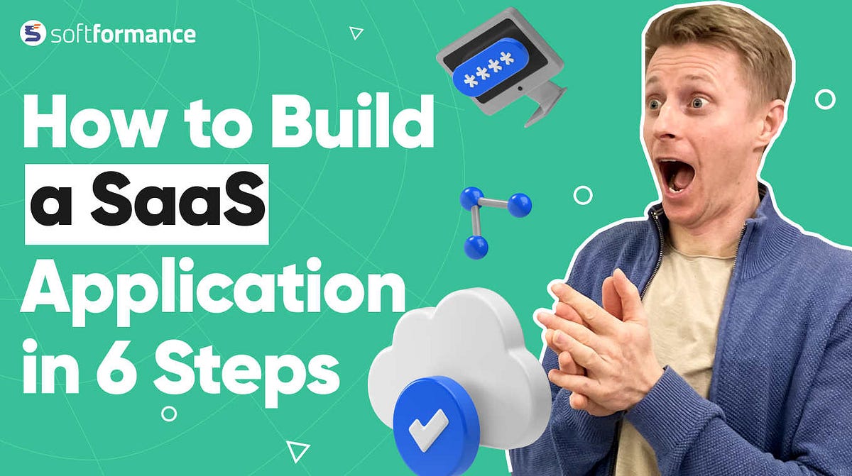 How to Build a SaaS Application in 6 Steps | by Vitaliy Podoba | Python ...
