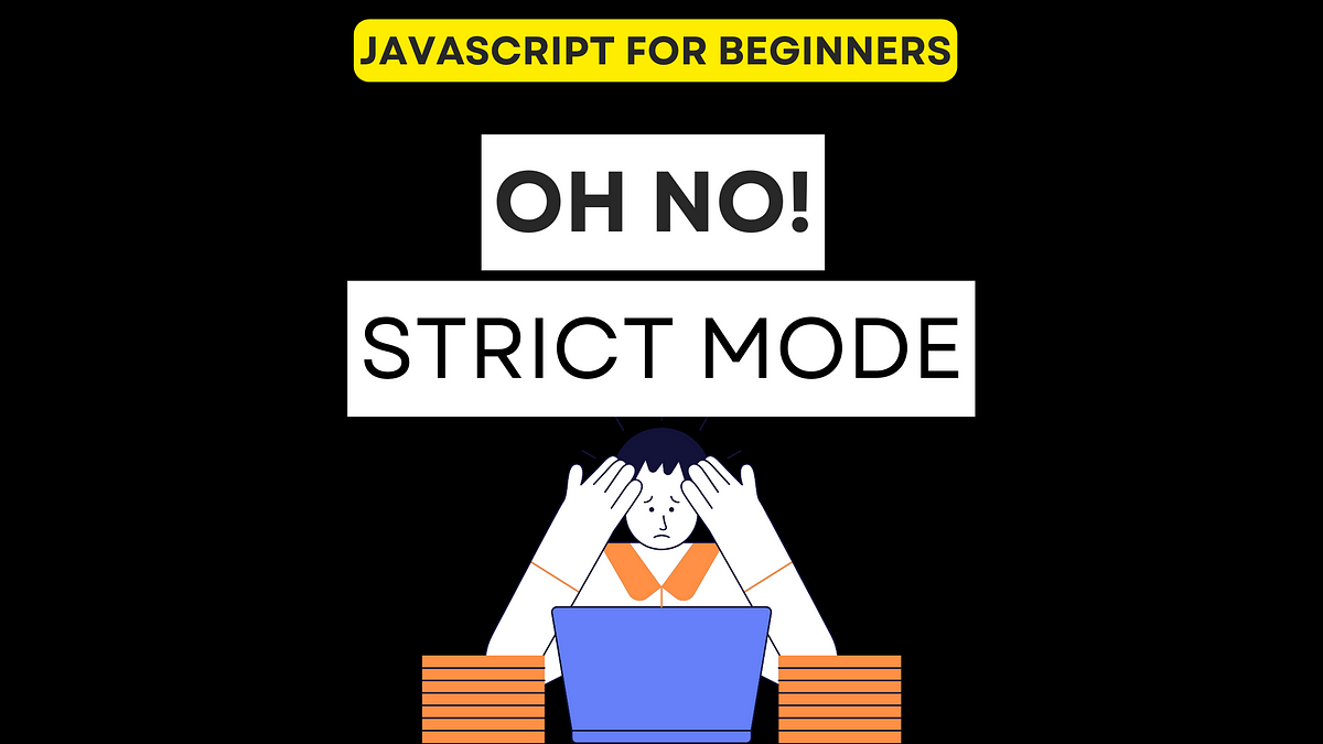 What is Strict Mode in JavaScript? | by Ekaterine Mitagvaria | Medium