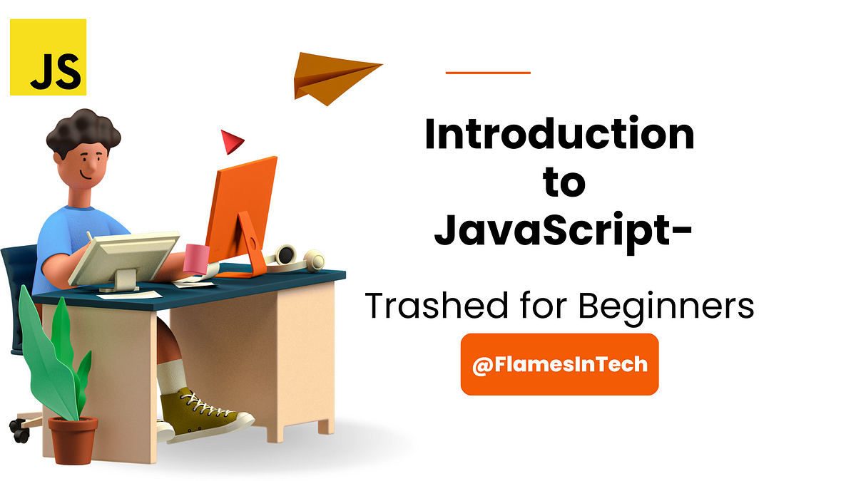 Introduction to JavaScript - Making Websites Interactive | by Flames In ...