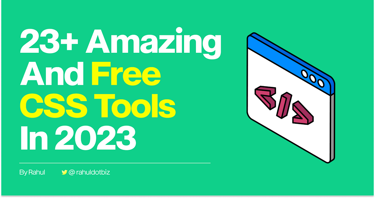 23+ Amazing CSS Tools for Development and Design in 2023 | by Rahul ...