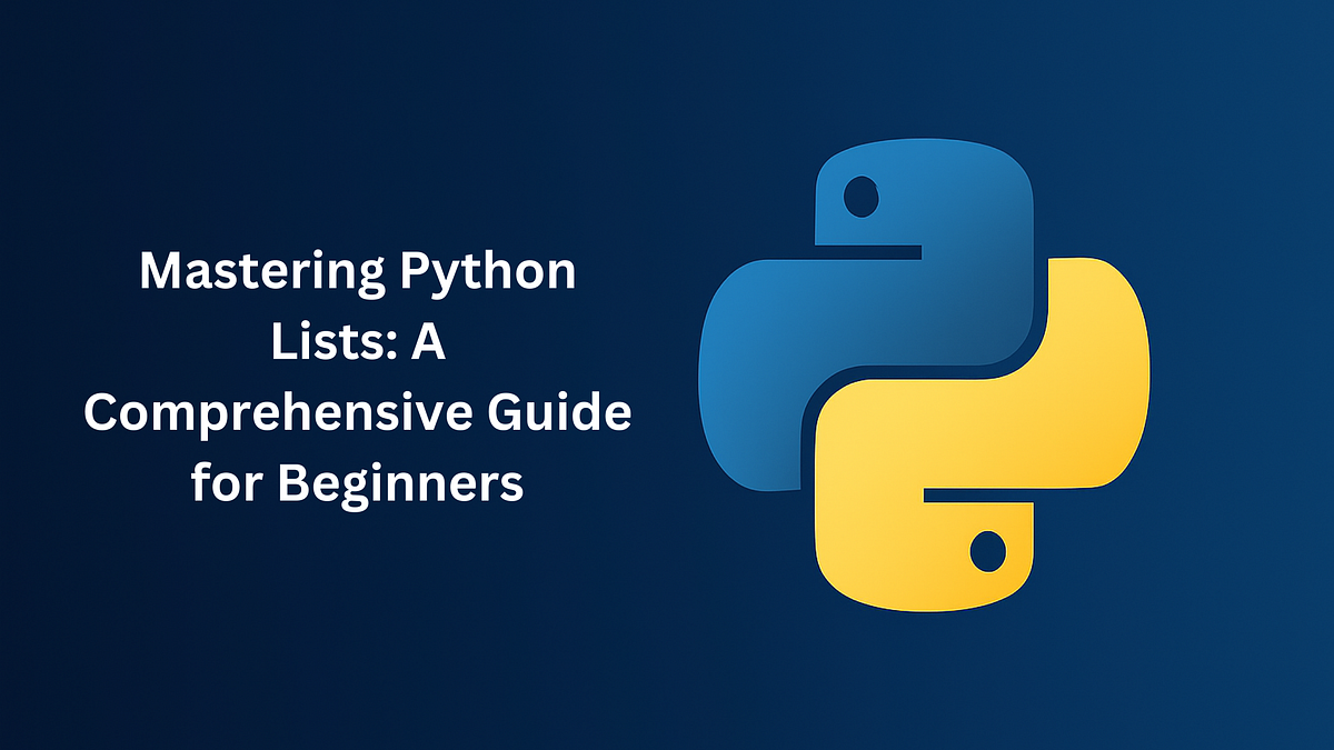 Mastering Python Lists: A Comprehensive Guide for Beginners | by Parth ...