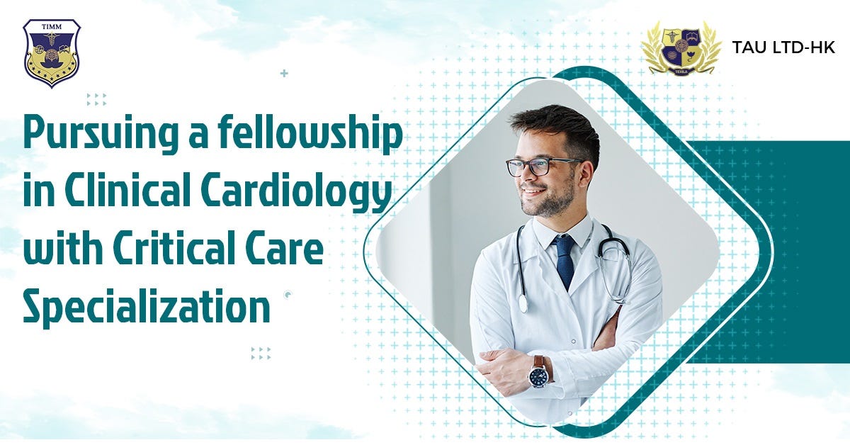 Pursuing a Fellowship in Clinical Cardiology with Critical Care ...