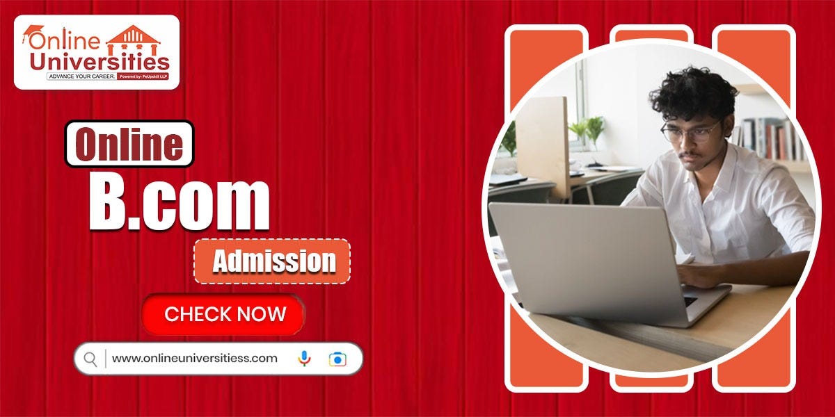Online B.Com Admission 2026 | Last date, Course and Fees
