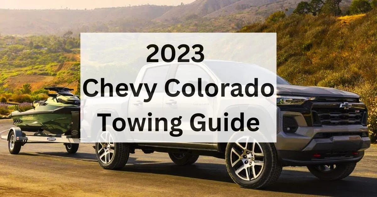 2023 Chevy Colorado Towing Capacity by The Car Towing Medium