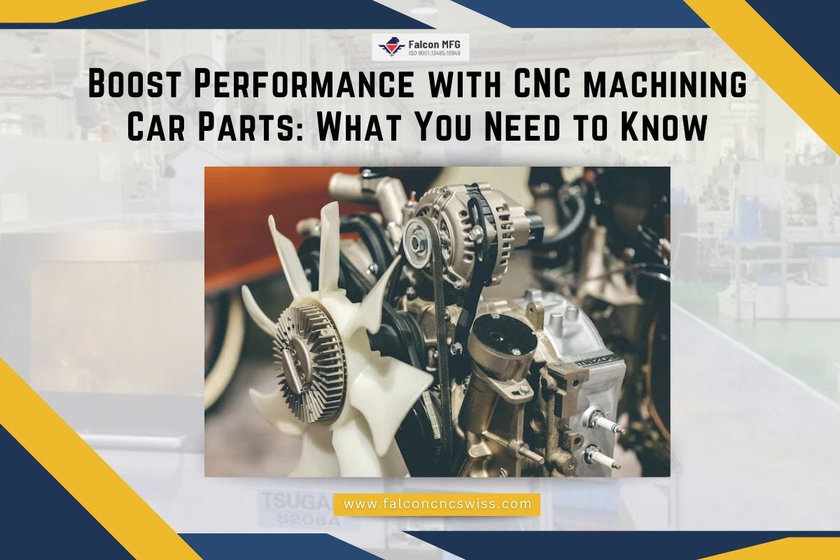 Boost Performance with CNC machining Car Parts: What You Need to Know ...