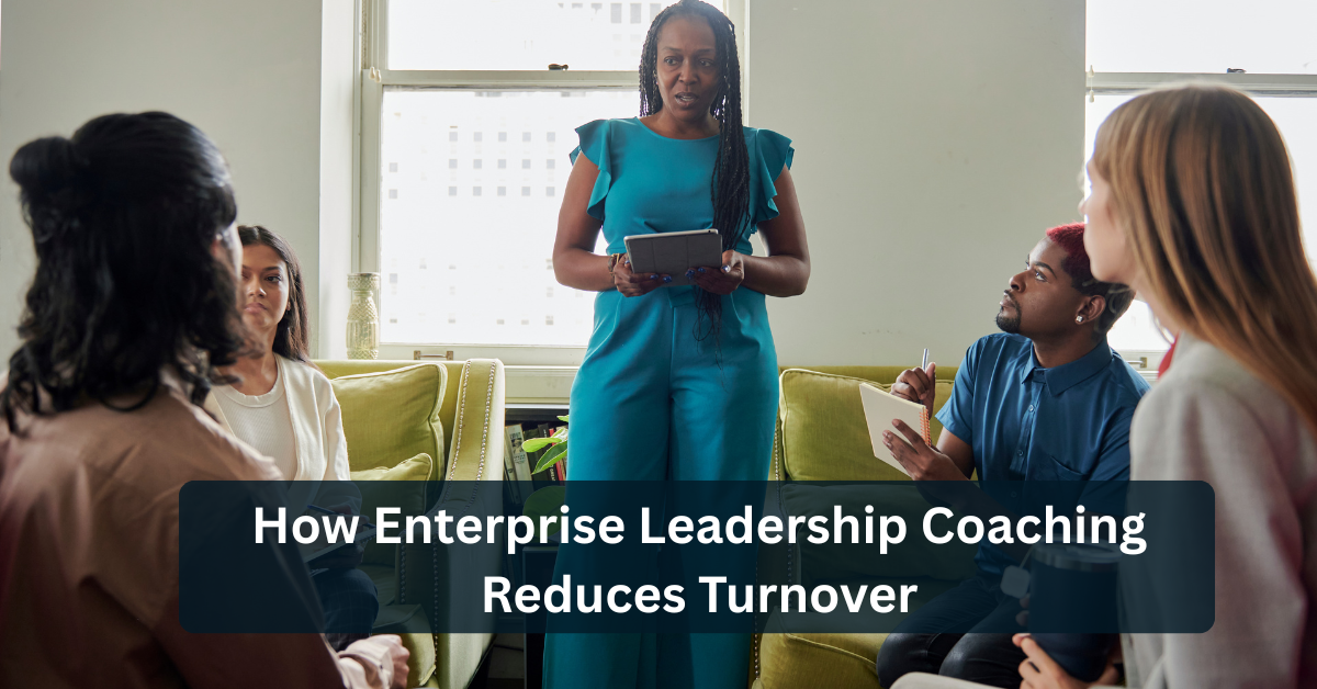 How Enterprise Leadership Coaching Reduces Turnover