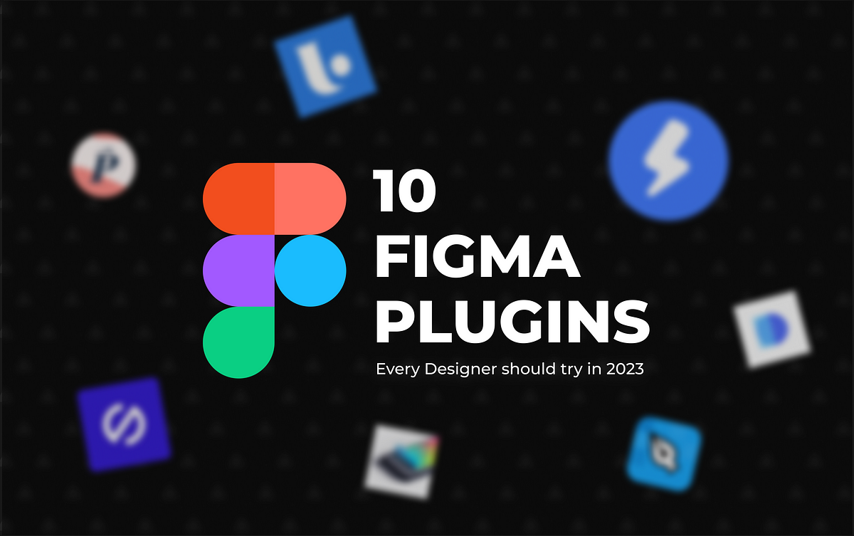 10 Figma Plugins Every Designer Must Try In 2023 By Dinesh Samala 