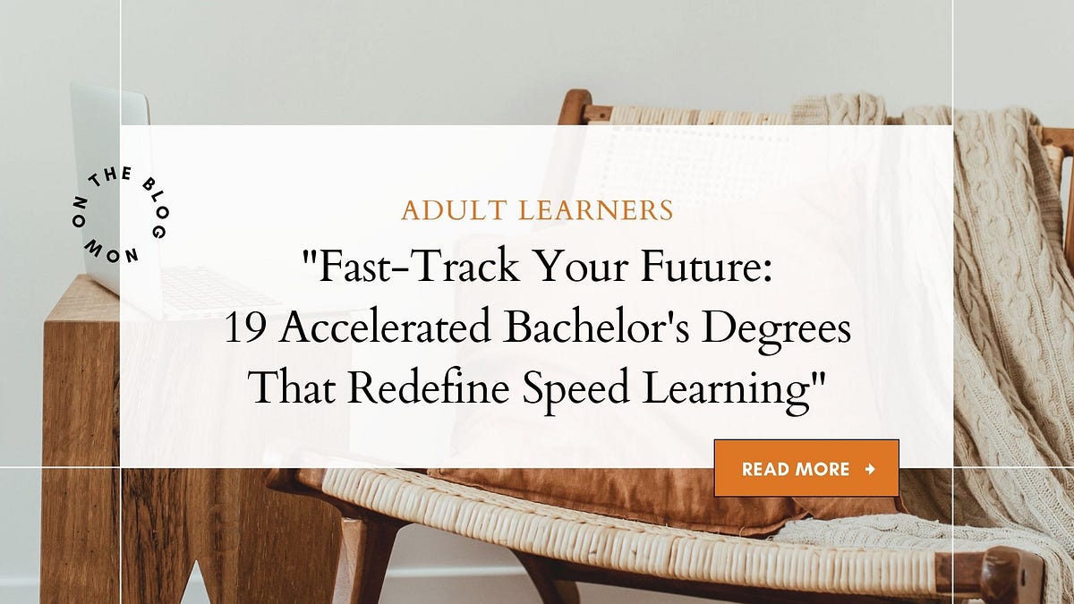“Fast-Track Your Future: 19 Accelerated Bachelor’s Degrees That ...