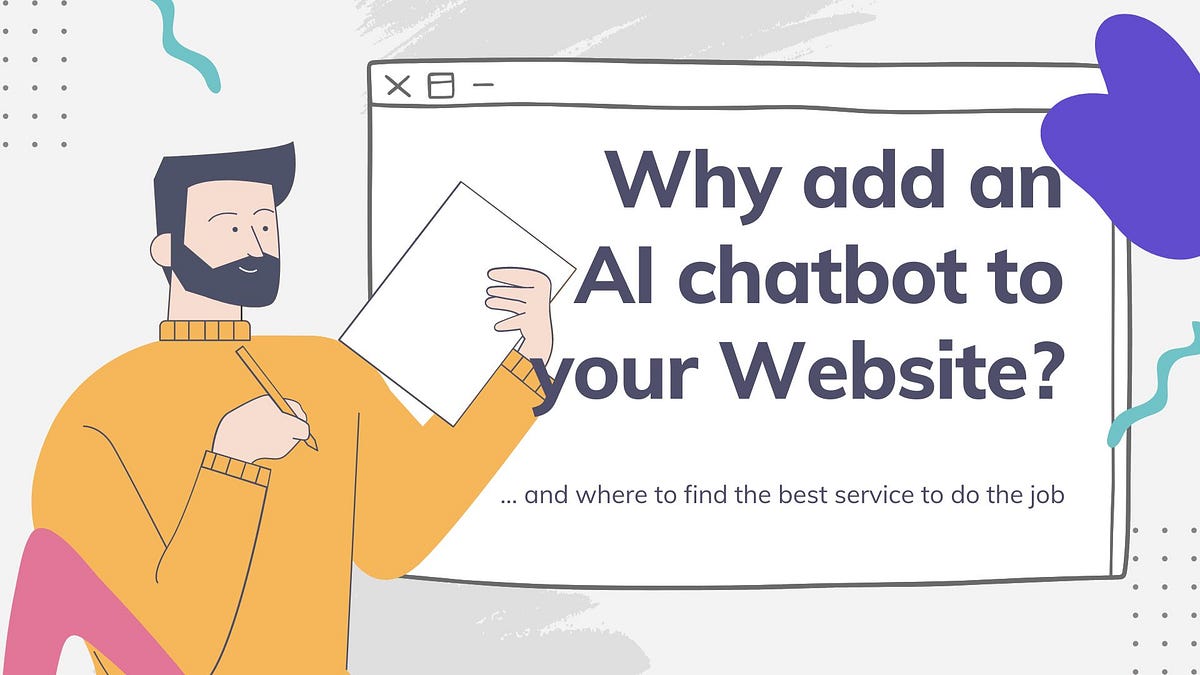 5 Reasons Why You Should Add an AI Chatbot To Your Website | by Jim ...