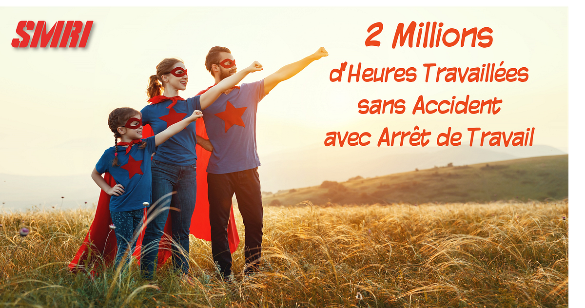 2 millions d’heures travaillées sans accident avec arrêt de travail