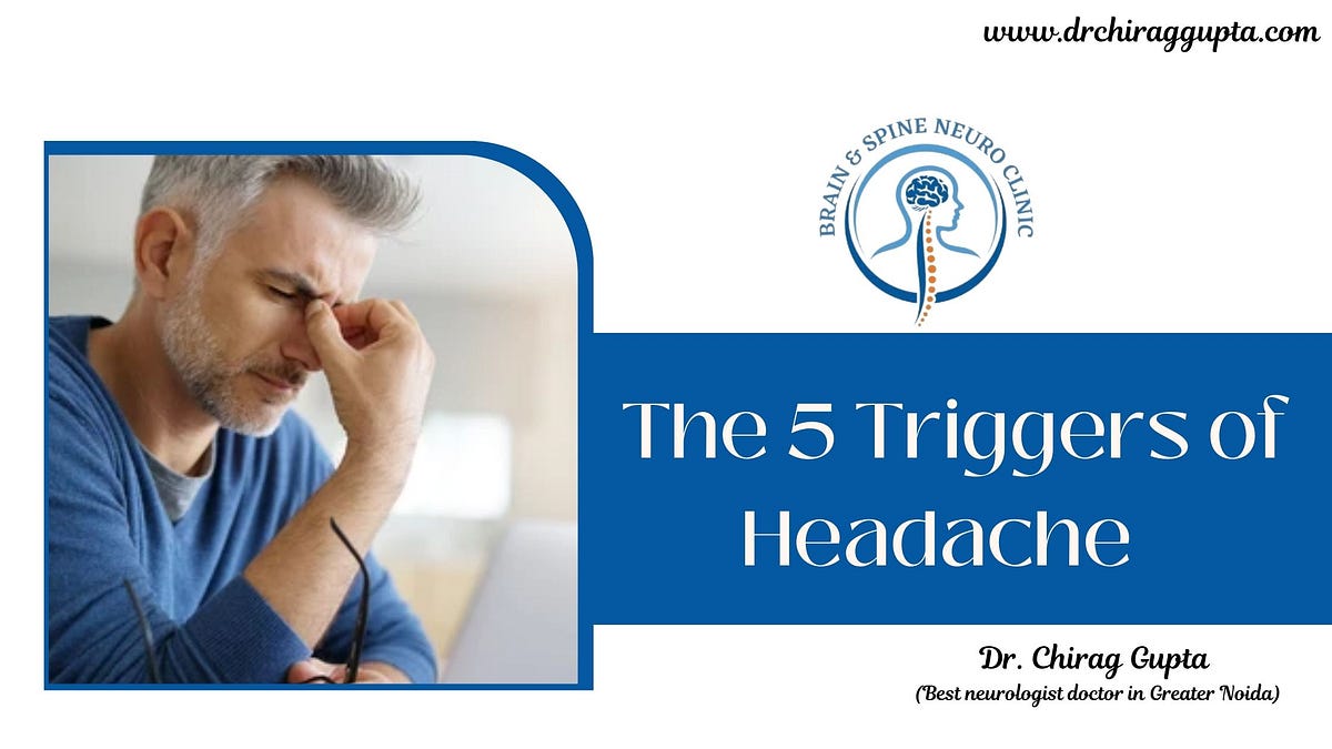 The 5 Triggers of Headache. As a busy professional, you might be… | by ...