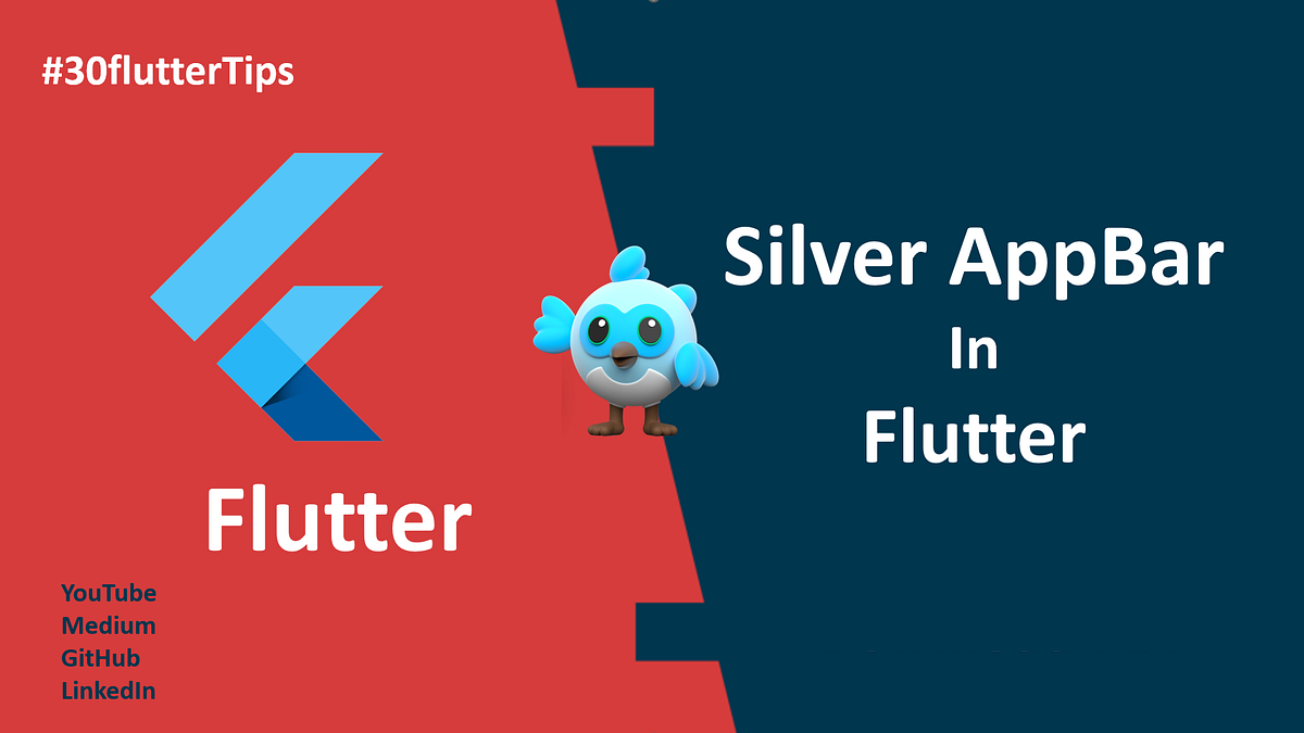 30 Flutter Tips| FT20: Silver AppBar In Flutter | by Lakshydeep Vikram ...