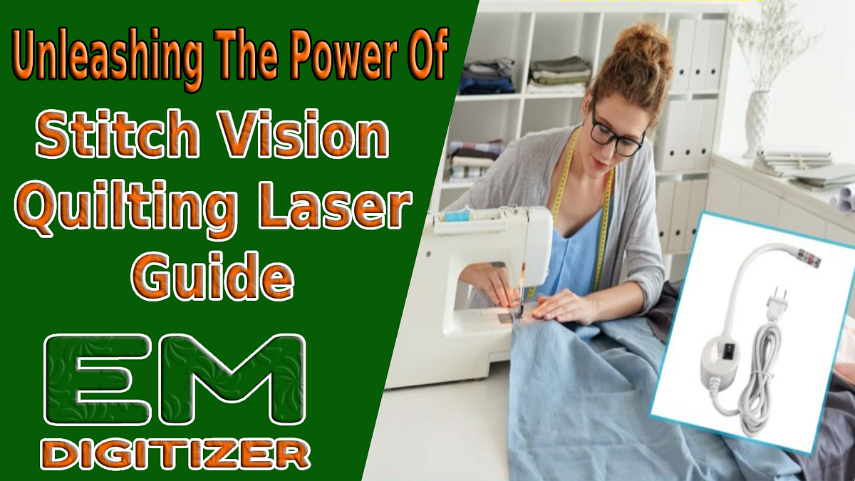 Unleashing The Power Of Stitch Vision Quilting Laser Guide