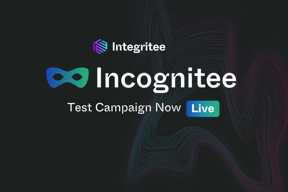 The Incognitee User Test Campaign is Now Live!