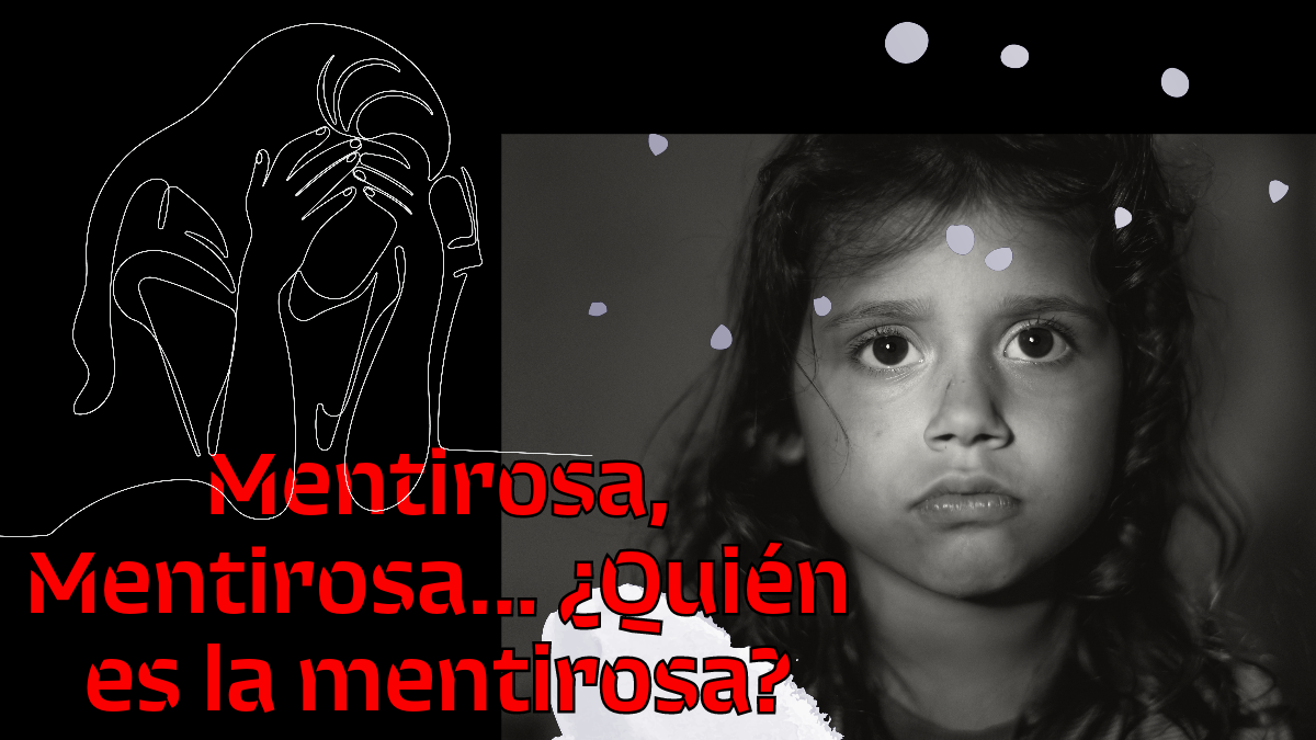 Mentirosa, Mentirosa… ¿Quién es la mentirosa?