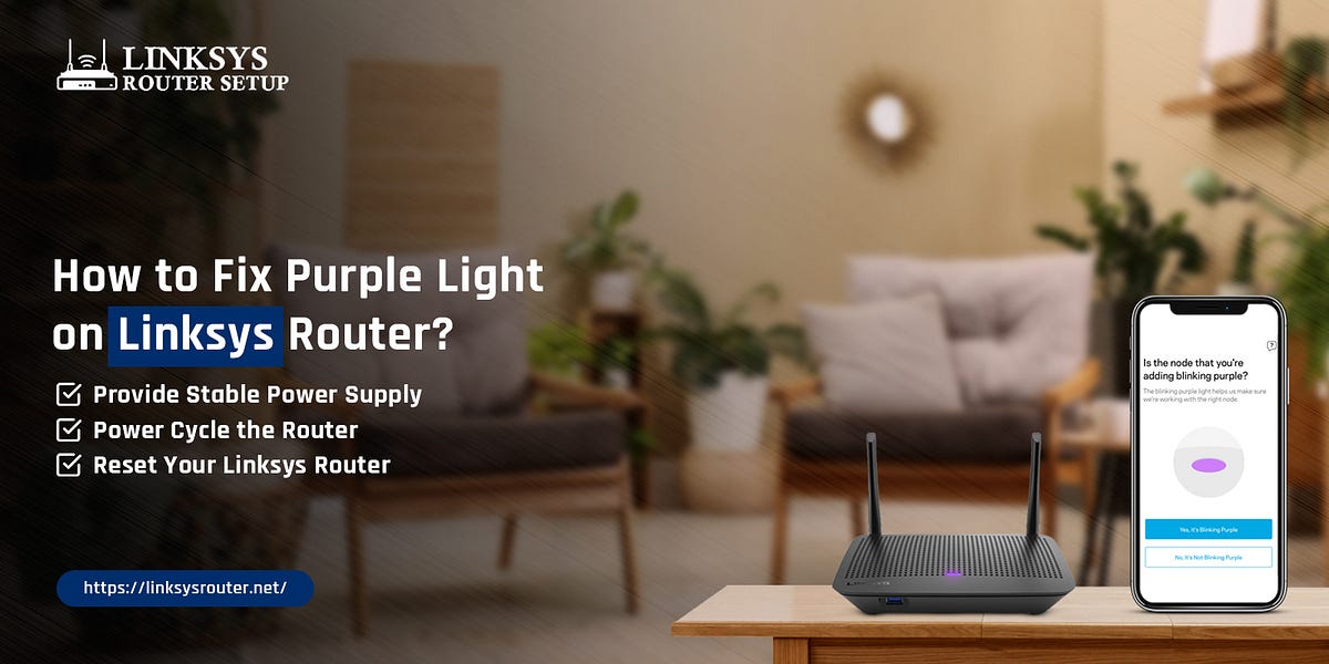 What are the solution for Linksys router purple light. Watsonagnes Medium