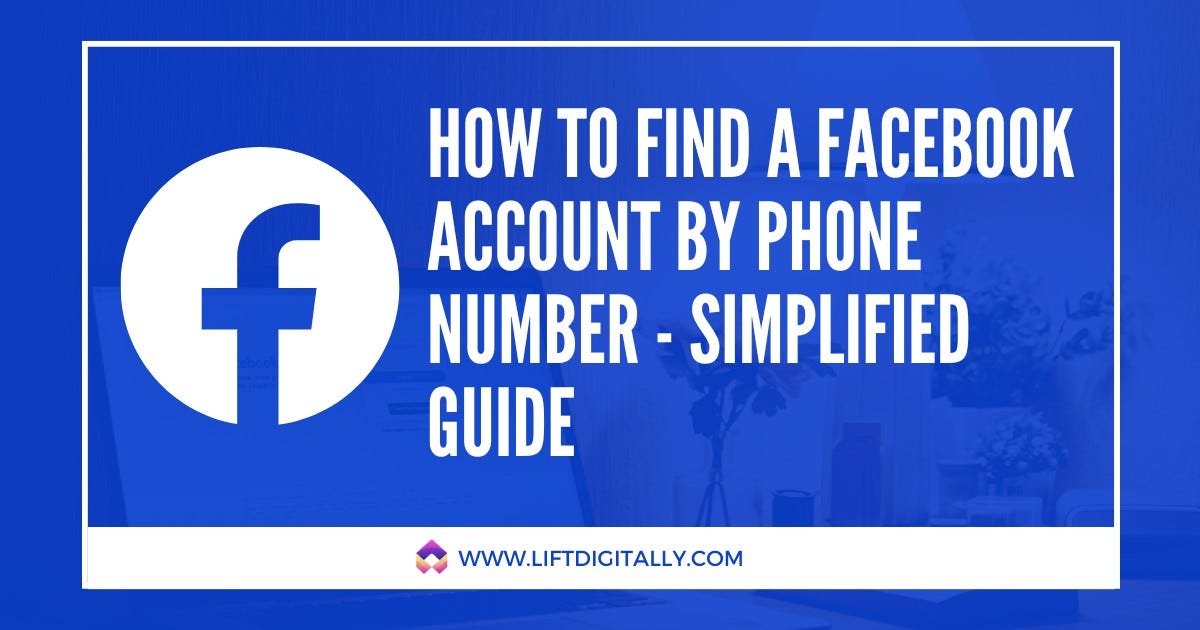 Unlock the Mystery Finding Facebook Accounts by Phone Number