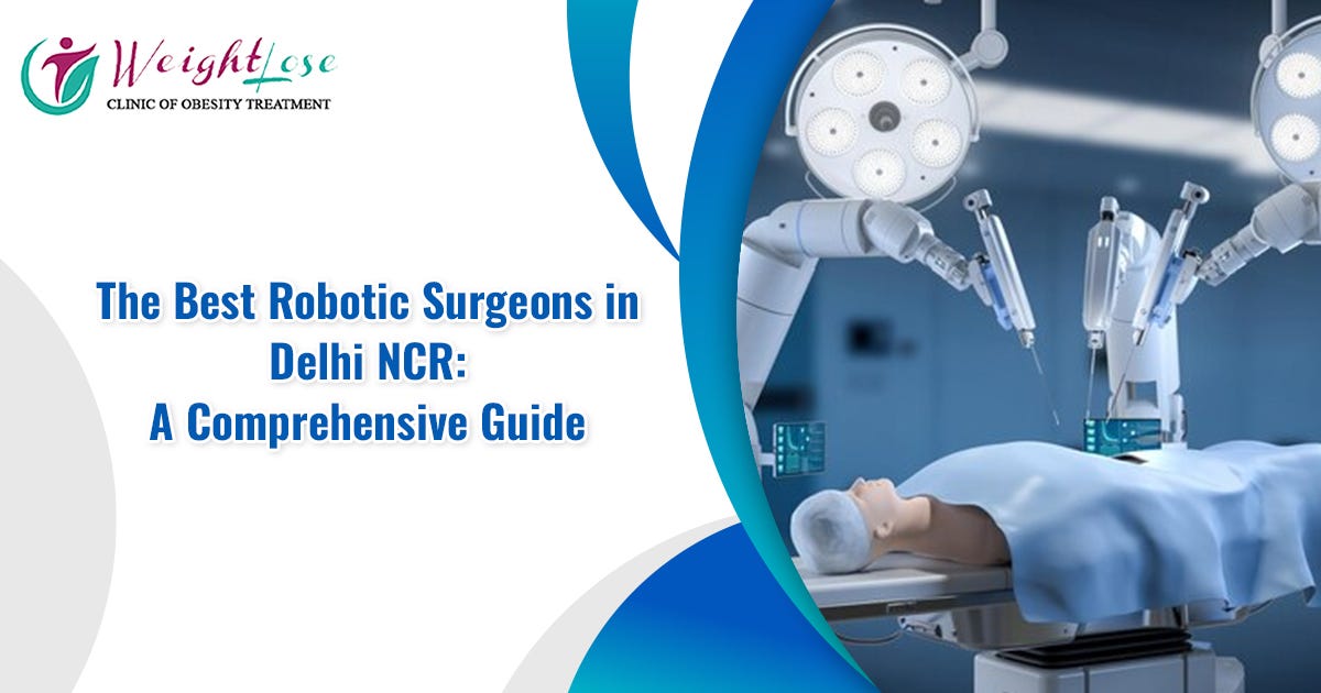 The Evolution of Robotic Surgery in Delhi NCR by Weightloseclinic