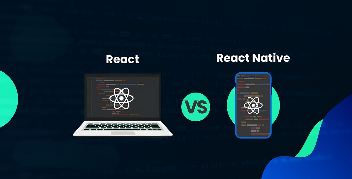 React Vs React Native: Which One To Choose and Why? | by Lena Charles ...