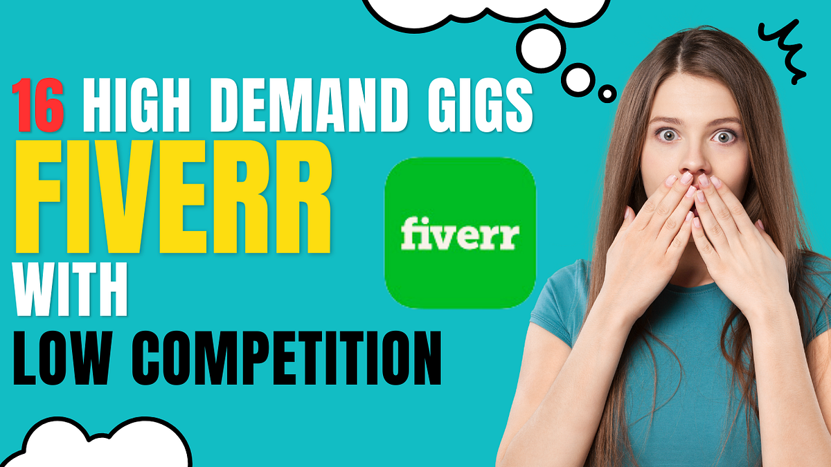 16 High Demand Gigs On Fiverr 2023 With Low Competition By Dinistan 16-high-demand-gigs-on-fiverr-2023-with-low-competition-by-dinistan