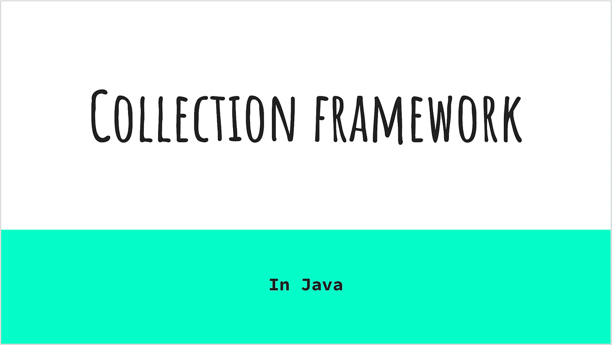 Collection framework in Java. The collection framework is a framework ...