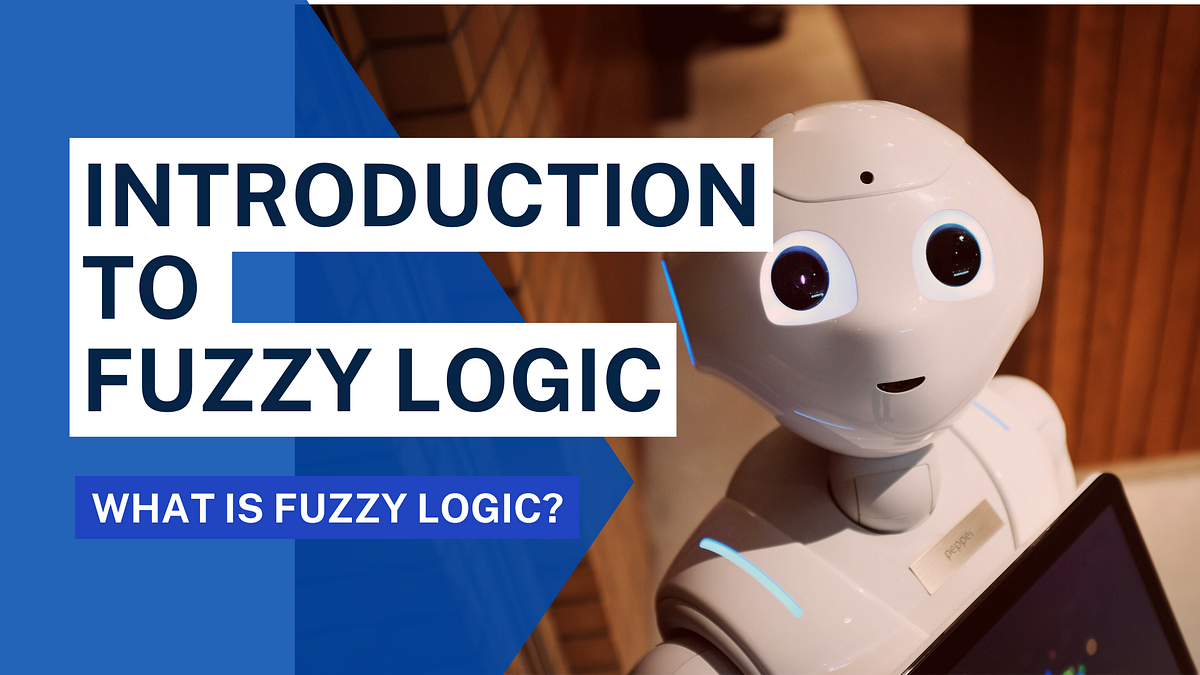 Fuzzy Logic for Handling Uncertainty | by Geno Tech | AI Fundementals ...