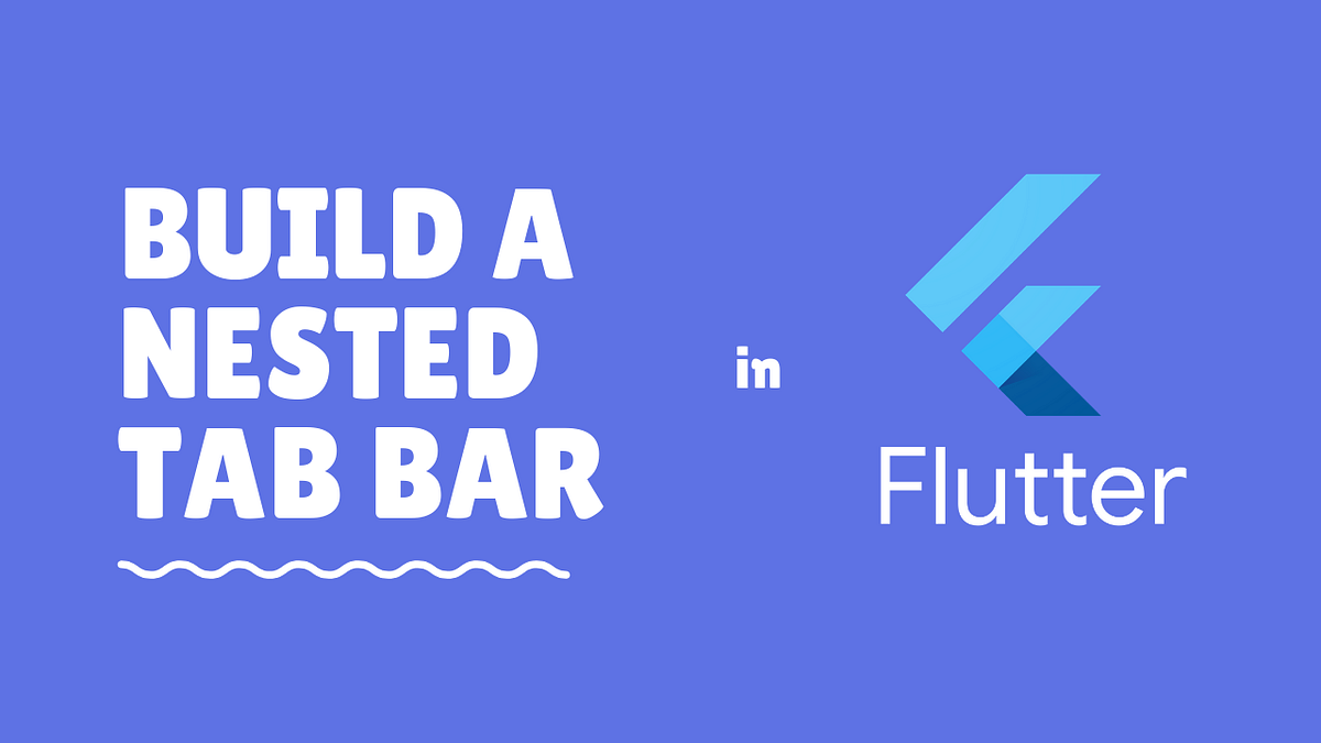 Build a Nested TabBar in Flutter. TabBars can prove to be a very useful ...