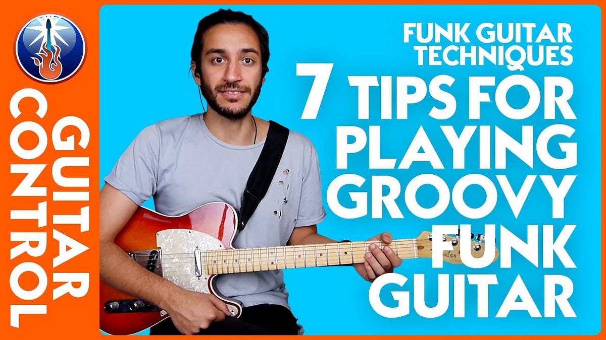 Funk Guitar Techniques 7 Tips for Playing Groovy Funk Guitar by